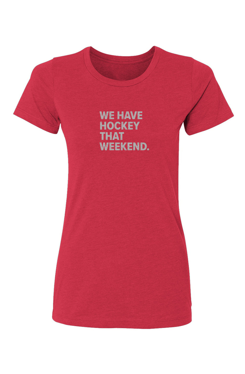 We Have Hockey That Weekend Barn Babe Tee Red | Barn Garb Hockey Threads