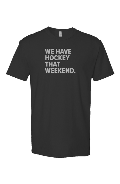 We Have Hockey That Weekend Breakaway Performance Tee Black | Barn Garb Hockey Threads