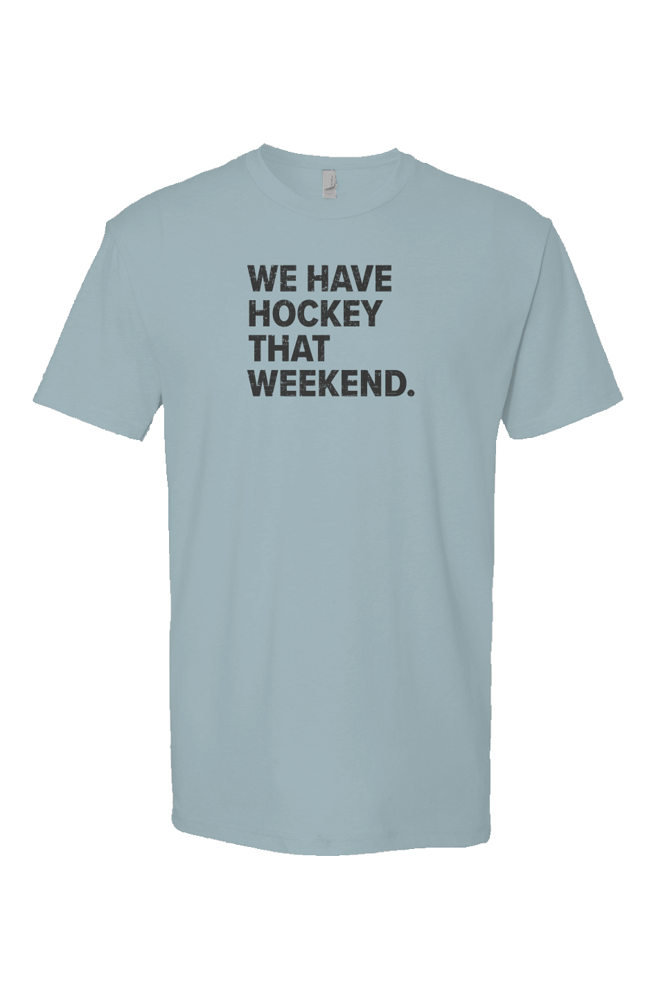 We Have Hockey That Weekend Breakaway Performance Tee Ice Blue | Barn Garb Hockey Threads
