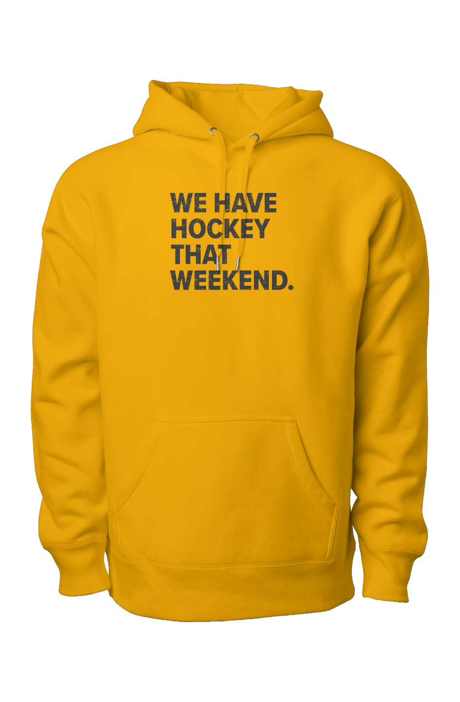 We Have Hockey That Weekend Legend Heavyweight Hoodie Gold | Barn Garb Hockey Threads