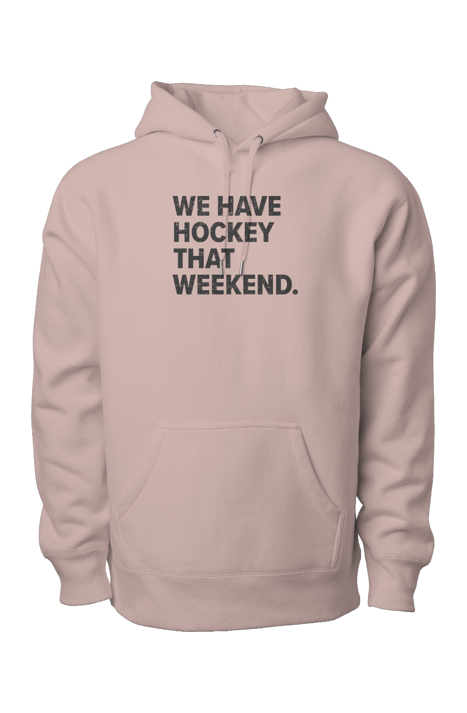 We Have Hockey That Weekend Legend Heavyweight Hoodie Pink | Barn Garb Hockey Threads