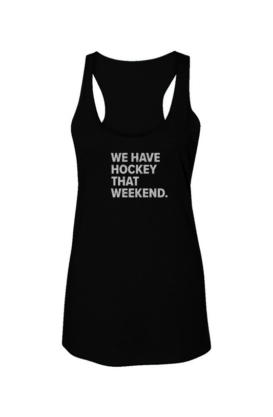 We Have Hockey That Weekend Racerback Barn Tank Black | Barn Garb Hockey Threads
